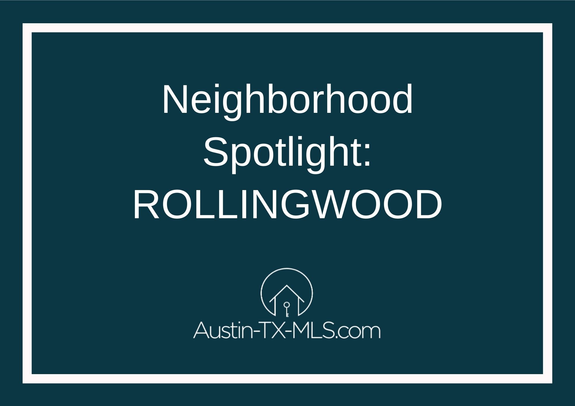 Rollingwood Neighborhood Spotlight Austin Texas real estate