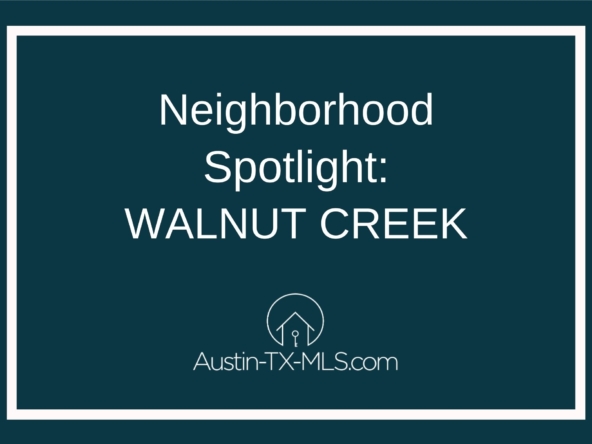 Walnut Creek Neighborhood Spotlight Austin Texas real estate